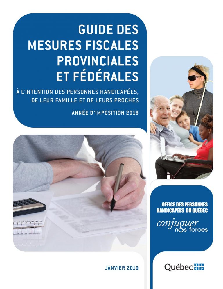 Nouveau – Guide des mesures fiscales provinciales et fédérales à l’intention des personnes handicapées, de leur famille et de leurs proches – Année d’imposition 2018