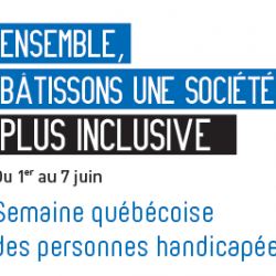 Semaine québécoise des personnes handicapées (SQPH)